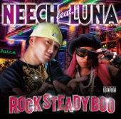 NEECH Feat. LUNA - Rock Steady Boo