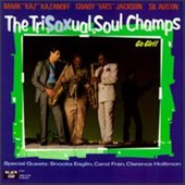The Tri-Sax-Ual Soul Champs - Can't Keep Up With You