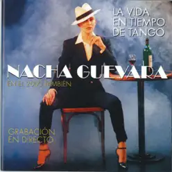 La Vída en Tiempo de Tango - Nacha Guevara