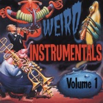Weird Instrumentals, Vol. 1
