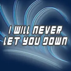 I Will Never Let You Down - Single by Magnum Music album reviews, ratings, credits