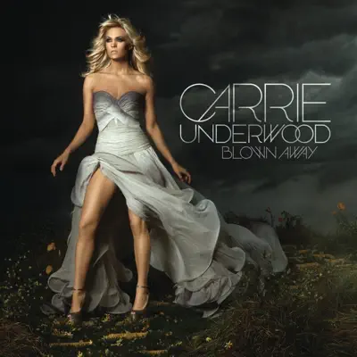 Blown Away - Carrie Underwood