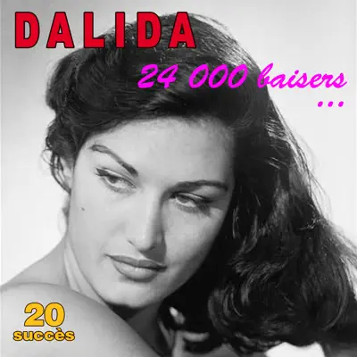 24 000 baisers ... - 20 succès - Dalida