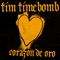 Corazón de Oro - Tim Timebomb lyrics
