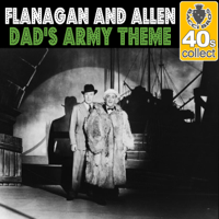 Flanagan & Allen - Dad's Army Theme (Remastered) artwork