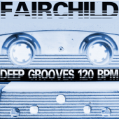 Deep Grooves 120 BPM (Special DJ Tools) - Fairchild
