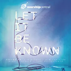 Let It Be Known (Live) Song Lyrics