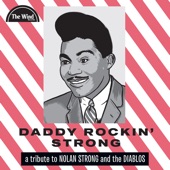 Daddy Rockin' Strong: A Tribute to Nolan Strong and the Diablos artwork