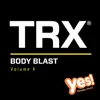 TRX Body Blast, Vol. 4 album lyrics, reviews, download