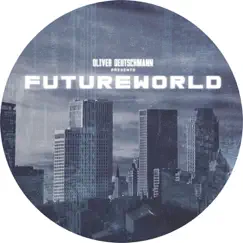 Oliver Deutschmann Presents Futureworld - Single by Oliver Deutschmann & Christopher Rau album reviews, ratings, credits