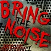 Bring the Noise, 2012