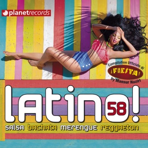 Latino 58 - Salsa Bachata Merengue Reggaeton (Compilation Ufficiale Fiesta Festival Roma)