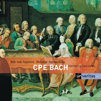 CPE Bach: Hamburg Concertos by Melante Amsterdam & Bob van Asperen album reviews, ratings, credits