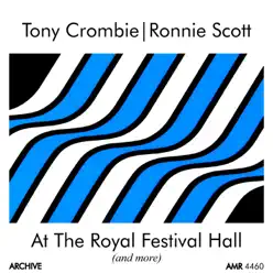 Tony Crombie & Ronnie Scott at the Royal Festival Hall and More - Ronnie Scott Tony Crombie & Ronnie Scott at the Royal Festival Hall and More - Ronnie Scott