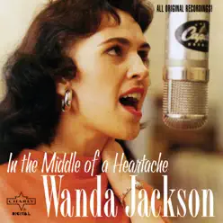 In the Middle of a Heartache - Wanda Jackson