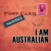 I Am Australian (feat. Kirk Lorange) - Single album lyrics, reviews, download