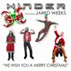 We Wish You a Merry Christmas (feat. Jared Weeks) - Single album lyrics, reviews, download