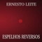 O Bem e o Mal - Ernesto Leite lyrics
