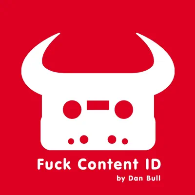 Fuck Content ID - Single - Dan Bull