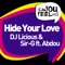 Dj Licious & Sir-g Ft. Abdou - Hide Your Love