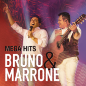 Mega Hits - Bruno & Marrone (Ao Vivo) - Bruno & Marrone