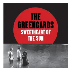 Sweetheart of the Sun - The Greencards Sweetheart of the Sun - The Greencards