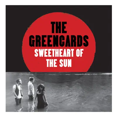 Sweetheart of the Sun - The Greencards Sweetheart of the Sun - The Greencards
