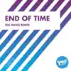 Stream & download End of Time (Big Bang Remix) - Single