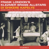 Frank London's Klezmer Brass Allstars - Medley: A Glezele Bronfn / Nokh a glezele Bronfn