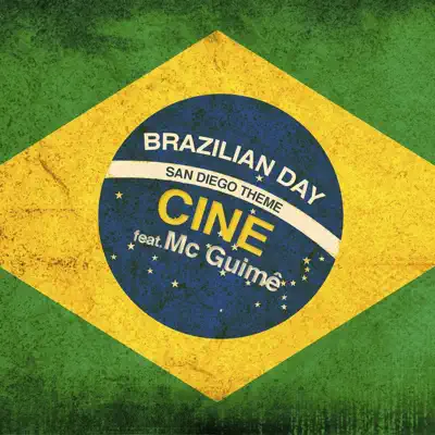 Brazilian Day Song (feat. MC Guime) - Single - Cine