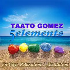 5 Elements for Yoga, Relaxation and Meditation by Taato Gomez album reviews, ratings, credits