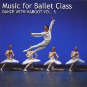 Music for Ballet Class: Dance With Margot, Vol. 8 artwork