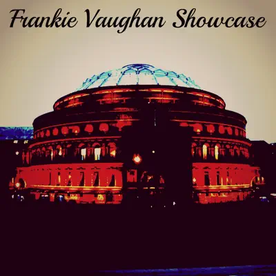 Frankie Vaughan Showcase - Frankie Vaughan Frankie Vaughan Showcase - Frankie Vaughan