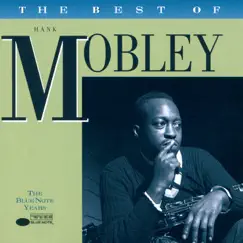The Best of Hank Mobley-The Blue Note Years by Hank Mobley album reviews, ratings, credits
