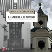 Geistliche Vokalmusik - Tiroler Klänge unserer Zeit artwork