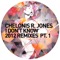 I Don't Know - Chelonis R. Jones lyrics