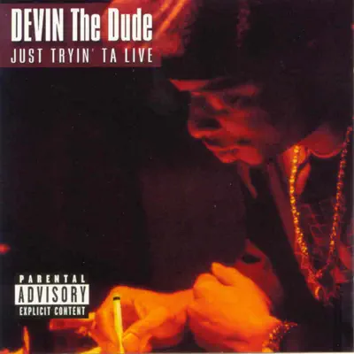 Just Tryin ta Live - Devin The Dude