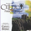 The Best of Celtic Praise & Worship, Vol. 1