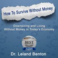 Dr. Leland Benton - Survival Planning - How to Survive Without Money: Be Prepared to Survive (Unabridged) artwork