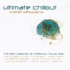 Ultimate Chillout: World Sessions, 2002