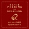 All the Night Without Love (Dearland Session) - Elvis Perkins In Dearland lyrics