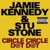Circle Circle Dot Dot (From Jamie Kennedy's Blowin' Up) - Single artwork