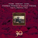 Fauré, Debussy & Ravel: Piano Trios