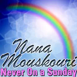 Never On a Sunday - Nana Mouskouri