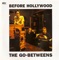 Cattle and Cane - The Go-Betweens lyrics