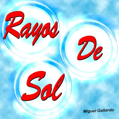 Rayos de Sol - EP - Miguel Gallardo Rayos de Sol - EP - Miguel Gallardo
