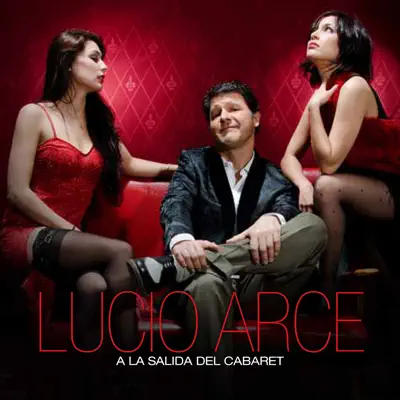 A la Salida del Cabaret - Lucio Arce