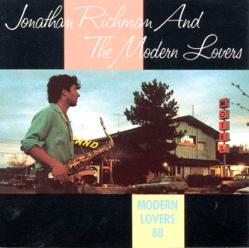  Jonathan Richman & The Modern Lovers: Modern Lovers 88