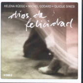 Días de Felicidad - Michel Godard, Helena Rüegg & Quique Sinesi