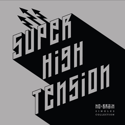No Brain – Super High Tension (Deluxe Edition)